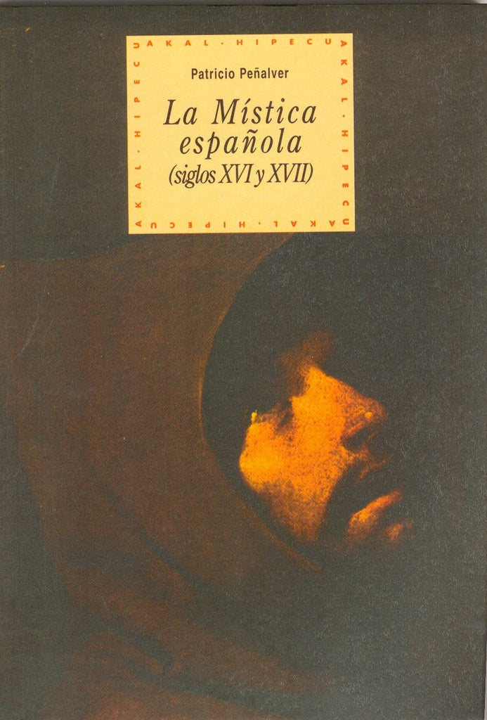 La mística española (siglos XVI-XVII) | Patricio Peñalver