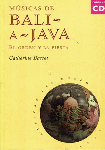 Músicas de Balí y Java: el orden y la fiesta | Catherine Basset