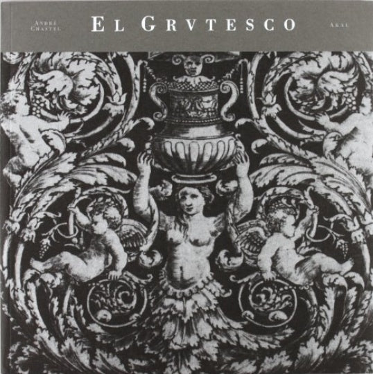 El grutesco | Chastel, Morán Turina