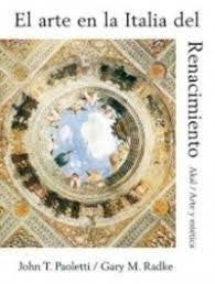 El arte en la Italia del Renacimiento | Paoletti, Radke, Fuentes Hinojo