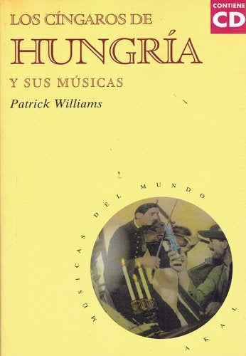Los cíngaros de Hungría y sus músicas (con CD)