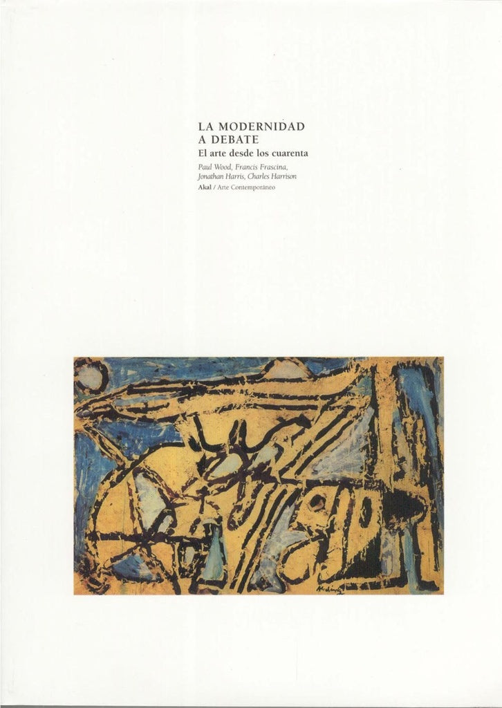 La modernidad a debate | Frascina, Harris, Harrison, Wood, Balsinde
