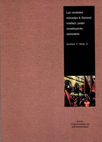 Las verdades nómadas | Guattari-Negri-Prieto del Campo-Domínguez Sánchez