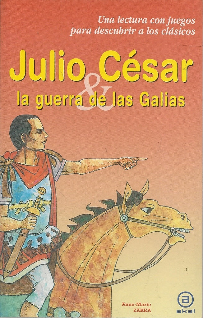 Julio César y la Guerra de las Galias | Zarka, Careaga Rivelles