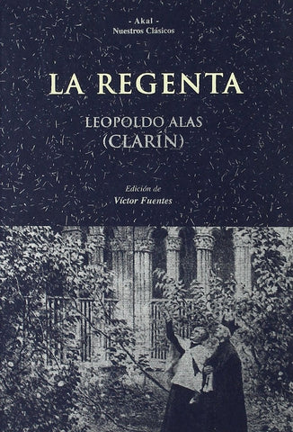LA REGENTA.. | Leopoldo Alas «Clarín»