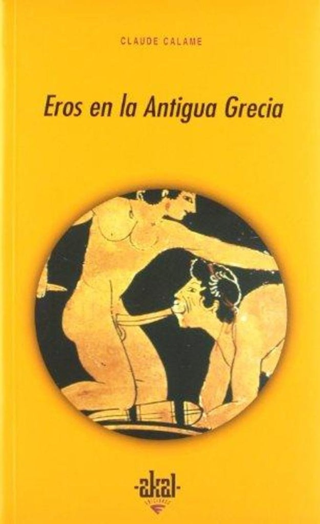 Eros en la Antigua Grecia | Calame, Pérez Rodríguez