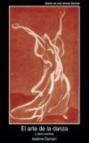 EL ARTE DE LA DANZA Y OTROS ESCRITOS..