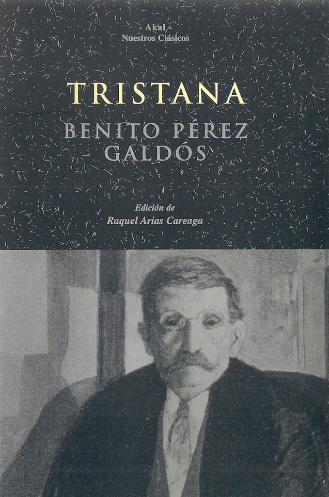 Tristana | Pérez Galdós, Arias Careaga