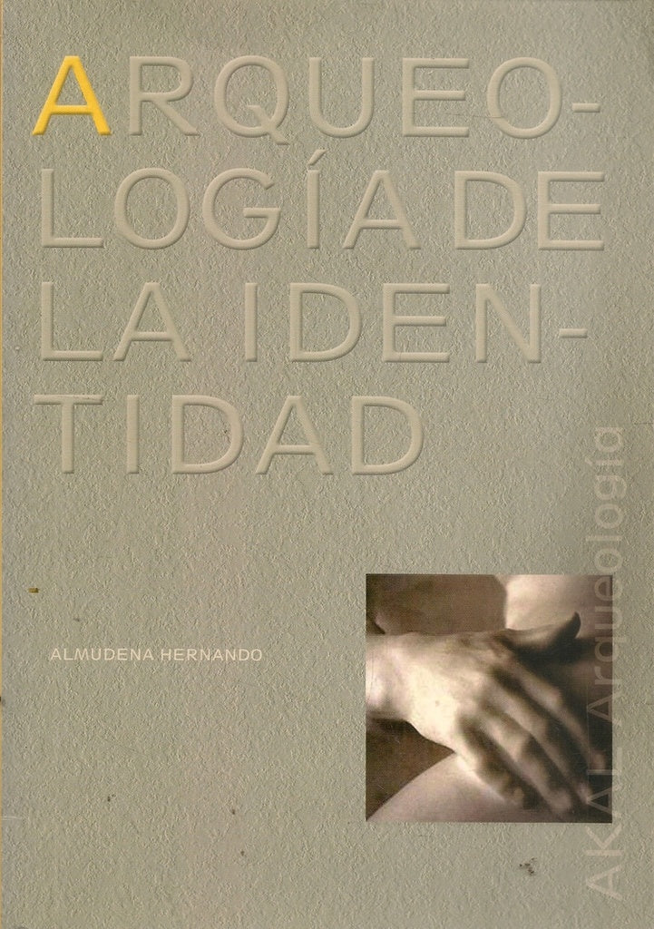 ARQUEOLOGIA DE LA IDENTIDAD | Almudena Hernando Gonzalo