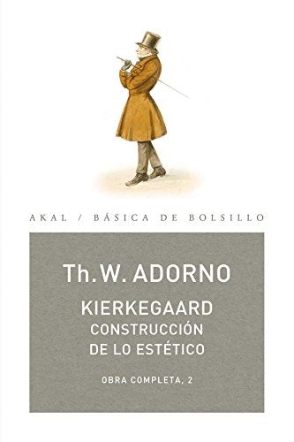 Kierkegaard. Construcción de lo estético | Adorno, Chamorro Mielke