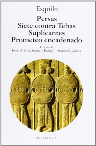 Persas.siete contra tebas.suplicantes,prometeo encadenado