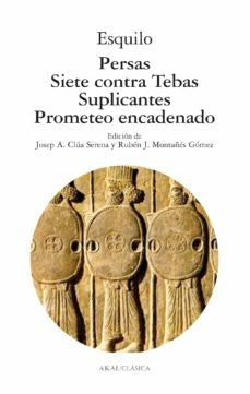 Persas.siete contra tebas.suplicantes,prometeo encadenado