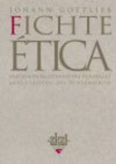 Ética (Fichte) | Johann Gottlieb Fichte