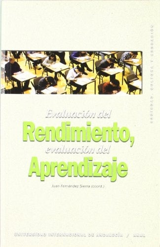 Evaluación del rendimiento, evaluación del aprendizaje | Juan Fernández Sierra (coord.)