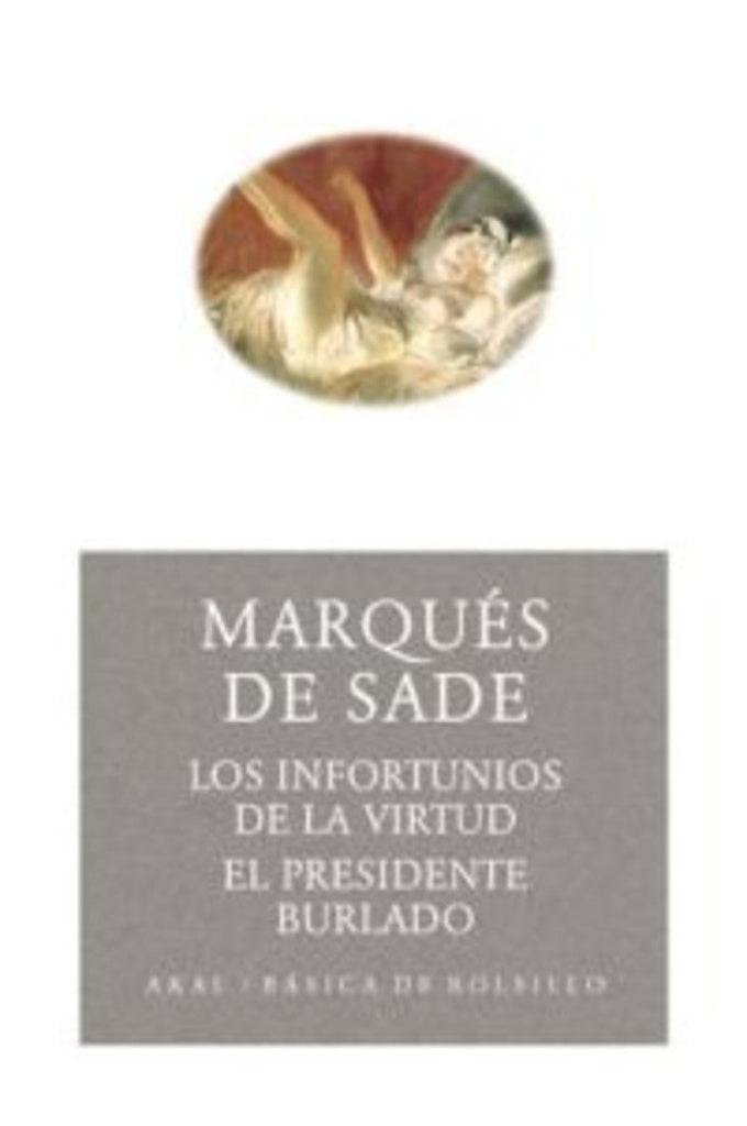 Los infortunios de la virtud. El presidente burlado | Marqués de Sade