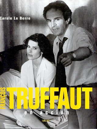François Truffaut en acción | Le Berre, López Martín