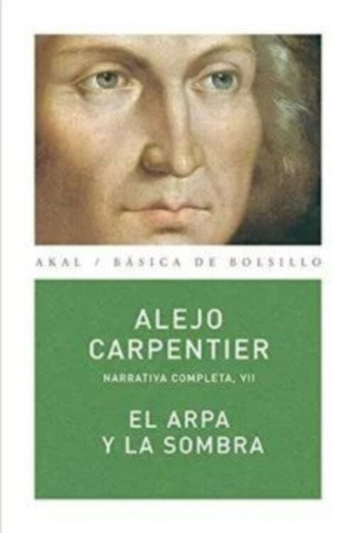 El arpa y la sombra | Alejo Carpentier