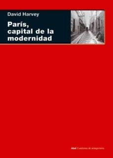 París, capital de la modernidad | Harvey, Amoroto Salido