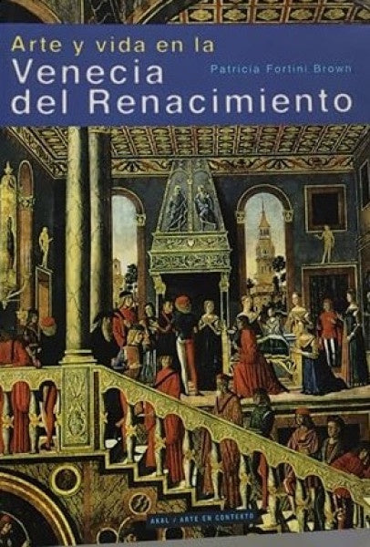 Arte y vida en la Venecia del Renacimiento | Fortini Brown, Mariño