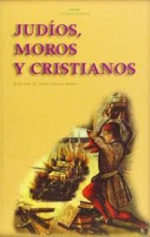 Judios, moros y cristianos/ Jews, Moors And Christians (Spanish Edition) | Aa. Vv