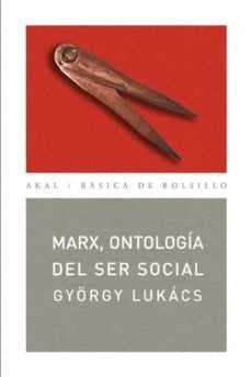 Marx, Ontologia del ser social/ Marx, Ontology Of The Social Being (Spanish Edition) | Lukacs Gyorgy