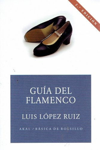GUÍA DEL FLAMENCO.. | LUIS LÓPEZ RUIZ