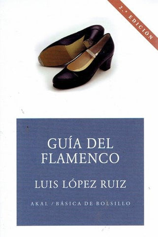GUÍA DEL FLAMENCO.. | LUIS LÓPEZ RUIZ