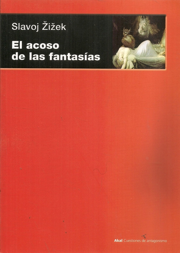 EL ACOSO DE LAS FANTASIAS | ZIZEN SLAVEJ