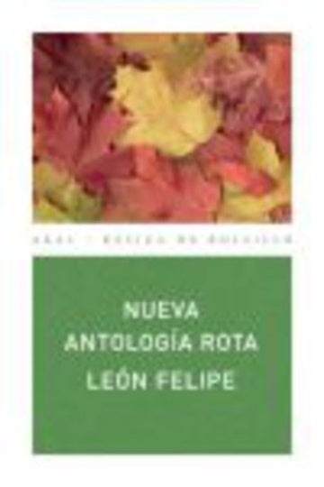 Nueva antología rota | León Felipe