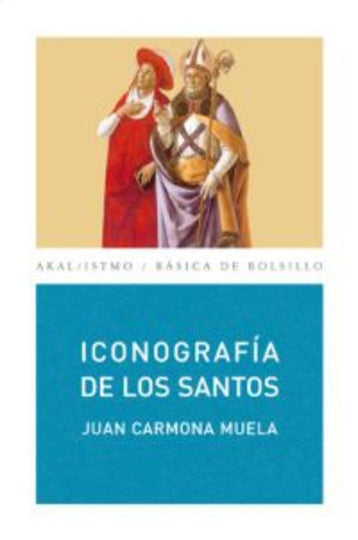Iconografía de los santos | Juan Carmona Muela