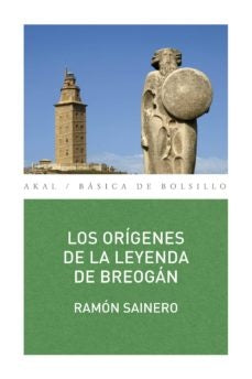 LOS ORIGENES DE LA LEYENDA DE BREOGÁN* | Ramón Sainero