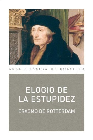 ELOGIO DE LA ESTUPIDEZ * | Erasmo  De Rotterdam