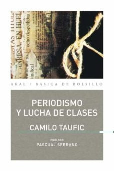 PERIODISMO Y LUCHA DE CLASES* | Camilo Taufic