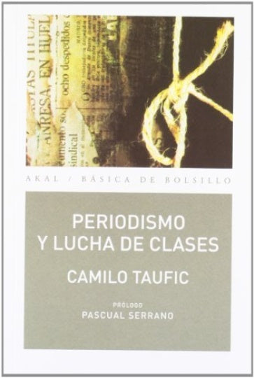PERIODISMO Y LUCHA DE CLASES* | Camilo Taufic