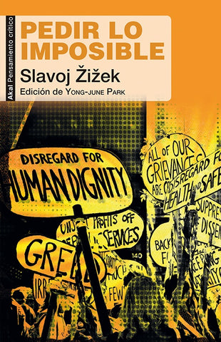 PEDIR LO IMPOSIBLE | Slavoj Zizek