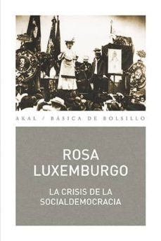 La crisis de la socialdemocracia  | Rosa Luxemburg