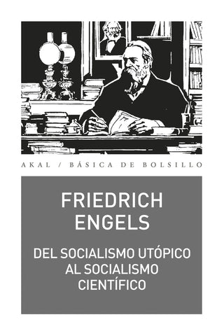 DEL SOCIALISMO UTOPICO AL SOCIALISMO CIENTIFICO.. | Friedrich Engels