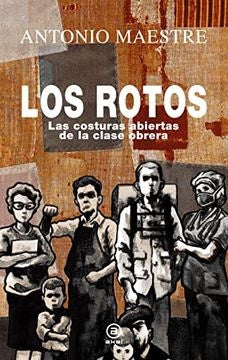 LOS ROTOS.. | Antonio Muñoz Maestre