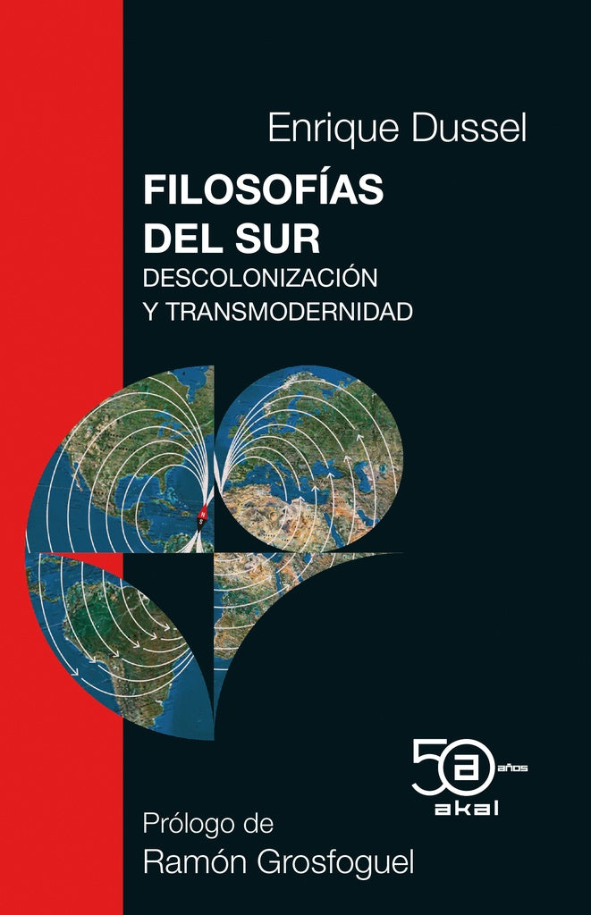 FILOSOFIAS DEL SUR: DESCOLONIZACION Y TRANSMODERNIDAD.. | ENRIQUE D.  DUSSEL AMBROSINI