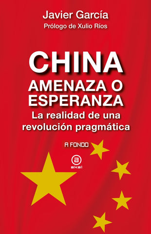 CHINA. AMENAZA O ESPERANZA | Javier García