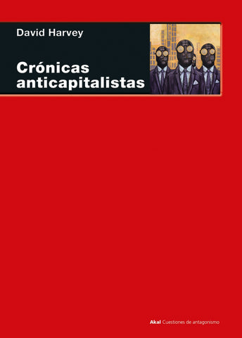 CRONICAS ANTICAPITALISTAS.. | David Harvey