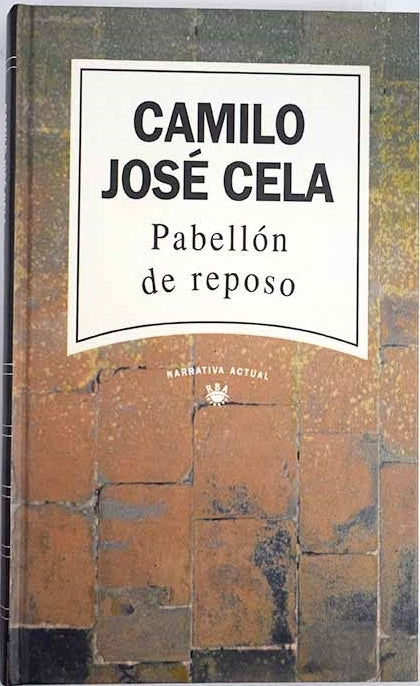 PABELLON DE REPOSO.. | Camilo José Cela