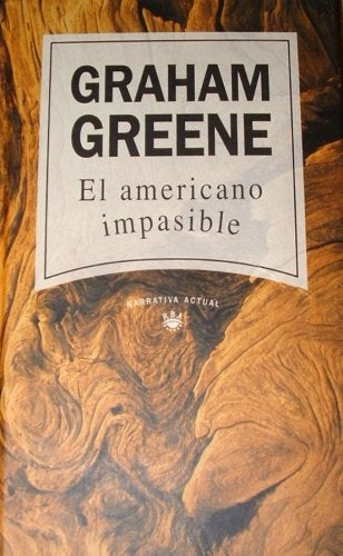 EL AMERICANO IMPASIBLE.. | Graham Greene