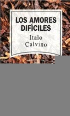LOS AMORES DIFÍCILES | Italo Calvino