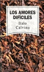LOS AMORES DIFÍCILES | Italo Calvino