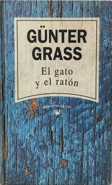 EL GATO Y EL RATÓN.. | Gunter Grass