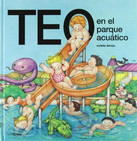 TEO EN EL PARQUE ACUATICO.. | Violeta Denou