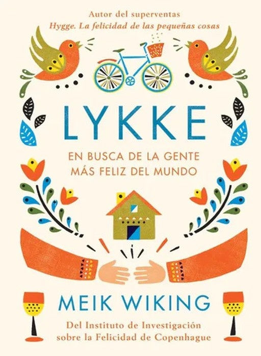 LYKKE: EN BUSCA DE LA GENTE MAS FELIZ DEL MUNDO | Meik  Wiking