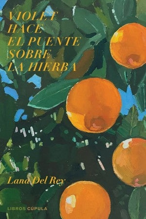 VIOLET HACE EL PUENTE SOBRE LA HIERBA | Lana  del Rey