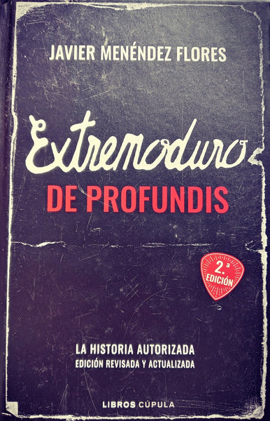 EXTREMODURO: DE PROFUNDIS.. | Javier Menéndez Flores